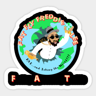 FAT.. And Taking The World (001) Sticker